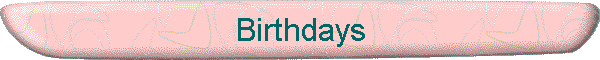Birthdays