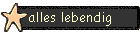 alles lebendig