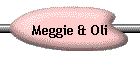 Meggie & Oli