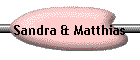 Sandra & Matthias