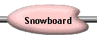 Snowboard